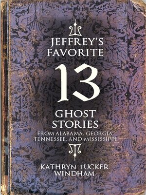cover image of Jeffrey's Favorite 13 Ghost Stories